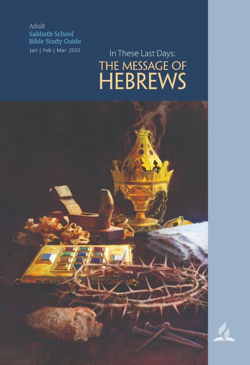 Featured image for “1st Qtr 2022 Lesson 01 – The Letter to the Hebrews and to Us”