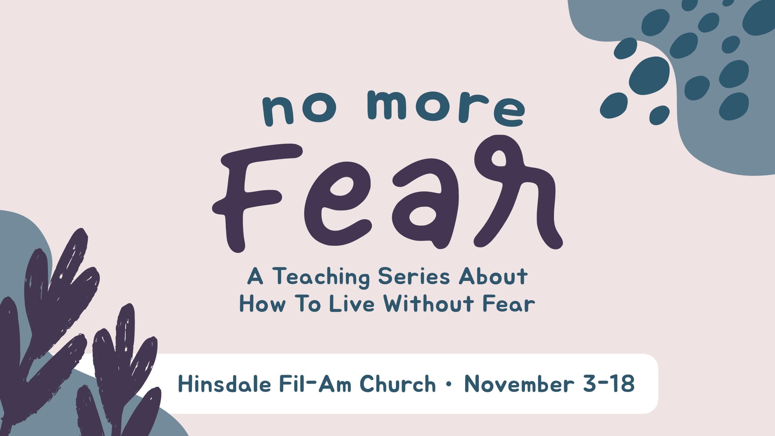 Featured image for “You’re Invited: No More Fear Series (Click Details for Schedule)”